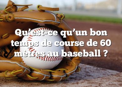 Qu’est-ce qu’un bon temps de course de 60 mètres au baseball ?